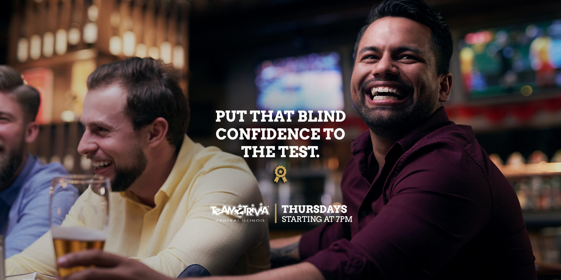 Put that blind confidence to the test - Trivia Thursdays Starting at 7pm